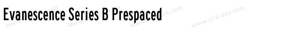 Evanescence Series B Prespaced字体转换